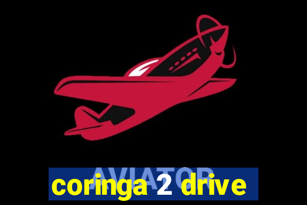 coringa 2 drive